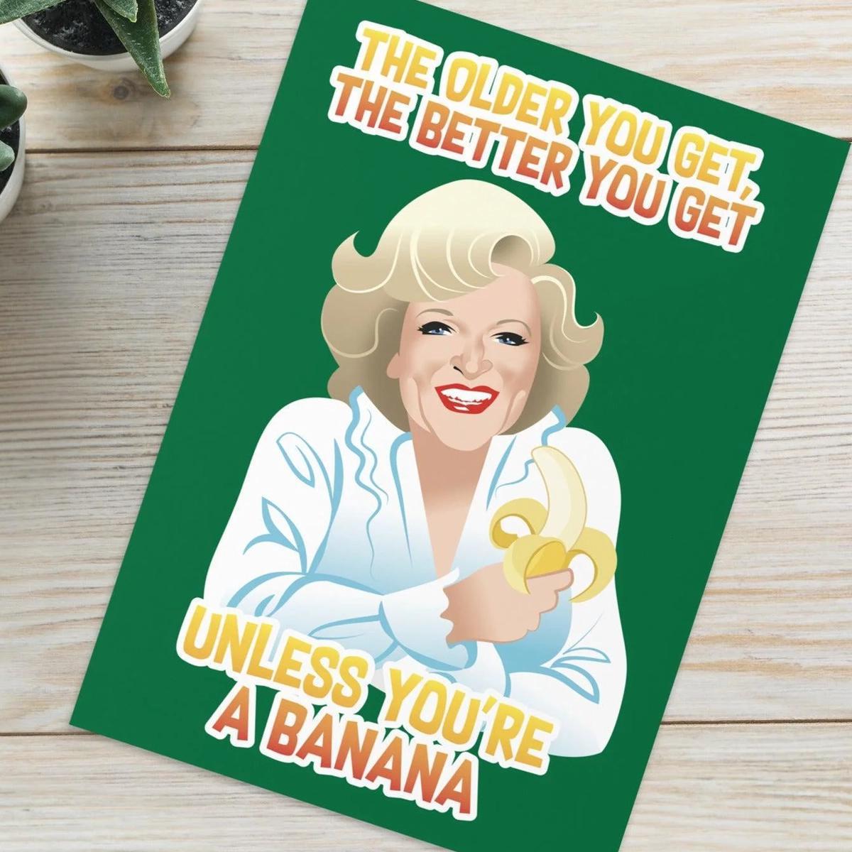 The Older You Get Birthday Card by Swish Embassy