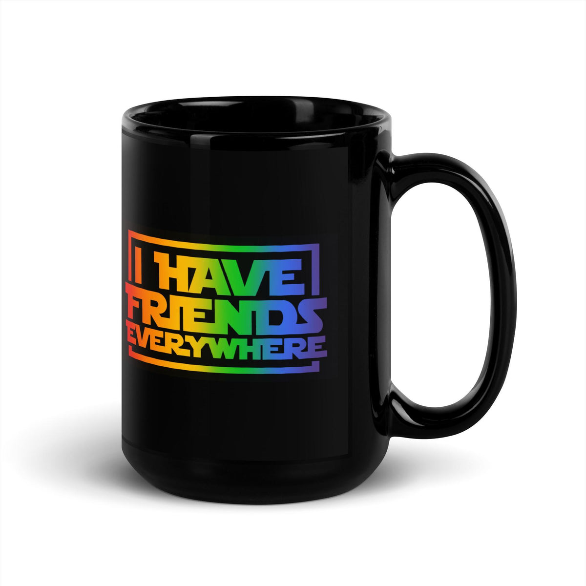 I Have Friends Everywhere 15oz Coffee Mug