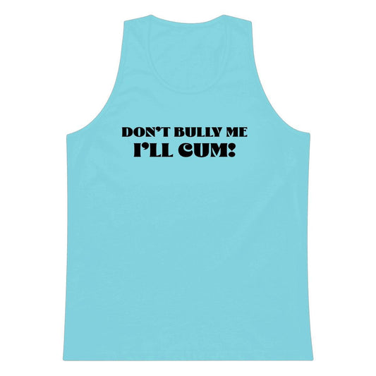 Don't Bully Me Tank by Swish Embassy