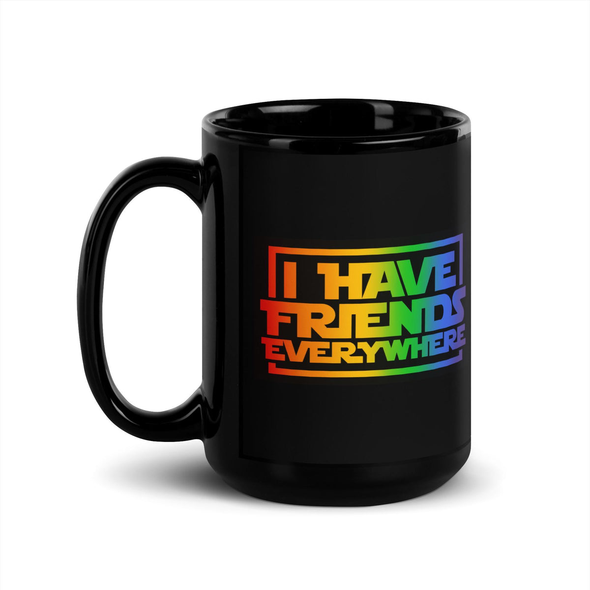 I Have Friends Everywhere 15oz Coffee Mug